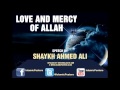 ***NEW** Love and Mercy of Allah by Shaykh Ahmed Ali