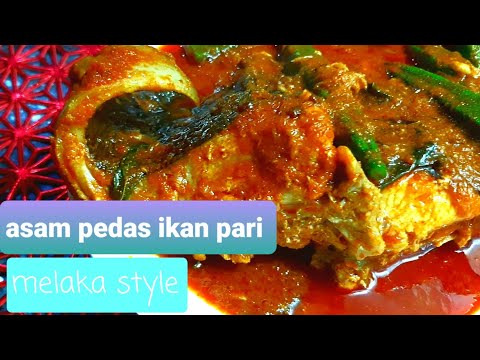 Asam Pedas Ikan Pari Melaka style | Resepi Asam Pedas Melaka