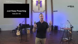 Sunday 10.25.2021 • Just Keep Preaching • Acts 8:4-40