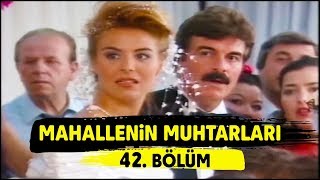 Mahallenin Muhtarları Mahallede Düğün Var 42. Bölüm