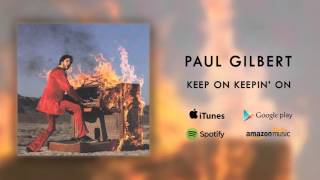 Watch Paul Gilbert Keep On Keepin On video