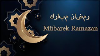 Mübarek Ramazan - رمضان مبارك