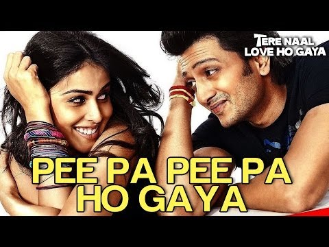 Pee Pa Pee Pa Ho Gaya - Tere Naal Love Ho Gaya | Riteish & Genelia...