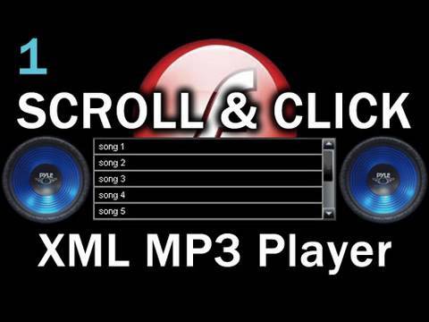 1. Flash Scroll and Click Songs MP3 Playlist Player Actionscript 3.0 XML Tutorial