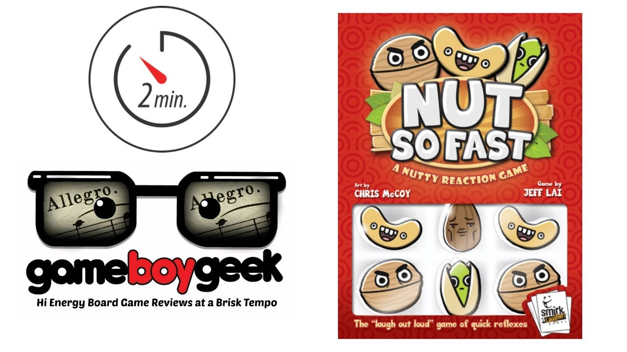 Nut So Fast (Smirk & Laughter) (Allegro - 2 Minute) Review with the Game Boy Geek