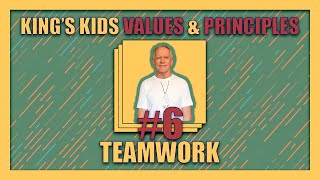 KING'S KIDS VALUES & PRINCIPLES | TEAMWORK