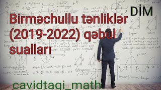 Birməchullu tənliklər (2019-2022) DİM qəbul sualları