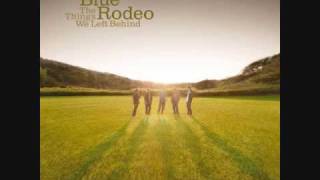 Watch Blue Rodeo You Said video