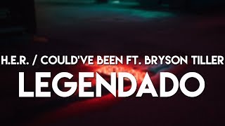 H E R Could 39 Ve Been Feat Bryson Tiller Legendado Tradução H E R Could 39 Ve Been Feat Bryson Tiller Legendado Tradução