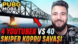 4 Youtuber Vs 40 İmkansiz Sni̇per Savaşi Pubg Mobile Köprü Savaşı
