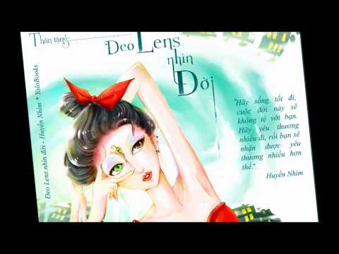 Trailer sách "Đeo lens nhìn đời" - Huyền Nhím