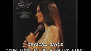Watch Crystal Gayle Our Love Is On A Fault Line video