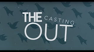Watch Casting Out Alone video