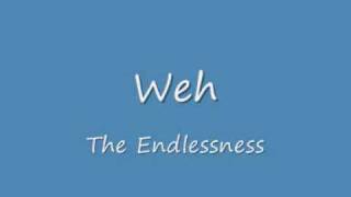 Watch Weh The Endlessness video