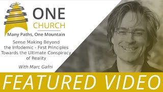 Sense Making Beyond the Infodemic - First Principles Towards the Ultimate Conspiracy of Reality