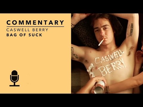 Bag of Suck Commentary, Caswell Berry