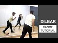 Dilbar Dance Tutorial | Deepak Tulsyan | Bollywood Dance Tutorial | Hindi