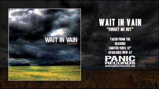 Watch Wait In Vain Forget Me Not video