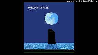 Mike Oldfield Feat Maggie Reilly -Foreign Affair Single Remix