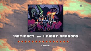 Watch I Fight Dragons Artifact video