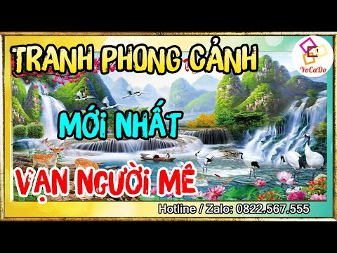 Mẫu Tranh Phong Cảnh Mới Được Mọi Người Treo Trong Nhà Nhiều Nhất