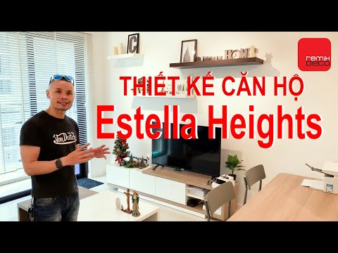 Khám Phá Không Gian Nội Thất Căn Hộ Estella Heights | Remix Deco