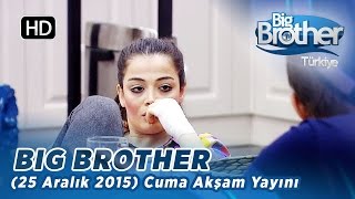 Big Brother Türkiye | 32. Bölüm | 25 Aralık 2015 | Cuma | Akşam Yayını