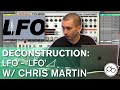 Deconstruction: LFO - 'LFO' w/ Chris Martin