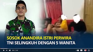 Sosok Anandira Puspita, Istri Lettu Malik Agam Perwira TNI yang Selingkuh dengan