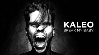 Watch Kaleo Break My Baby video