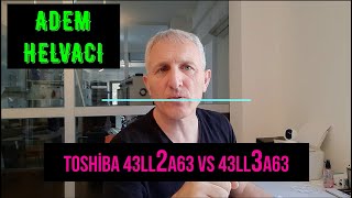 A101 Toshiba 43Ll2A63 Ve 43Ll3A63 Farkı Ile Teknik Özellikler
