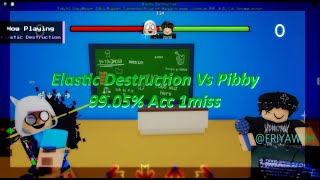 Friday Night Bloin Elastic Destruction Vs Pibby 99.05% Acc 1Miss
