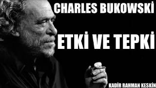 Etki Ve Tepki Şiiri - Charles Bukowski