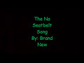 view The No Seatbelt Song