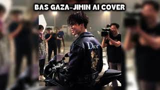 Bas gaza-Jimin ai cover #keşfetteyiz#bts#army#jimin#aicover#fyp#fypシ#imnotcool