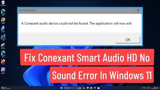 Fix Conexant Smart Audio Hd No Sound Error In Windows 11