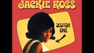 Watch Jackie Ross Selfish One video