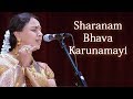 Sharanam Bhava Karunamayi - Sudha Raghunathan Live - Isai Ragam