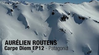 Aurélien Routens - Carpe Diem EP 12 - Patagonia