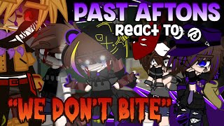 Past Aftons React To We Dont Bite Fnaf Gacha Reaction