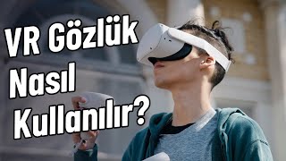 Vr Gözlük Nasıl Kullanılır?