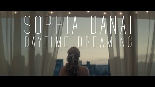 Sophia Danai - Daytime Dreaming