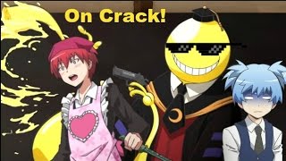Assassination Classroom On Crack