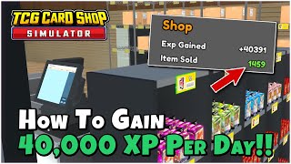 New Method 40K Xp Per Day New 8 Item Variation - Tcg Card Shop Simulator