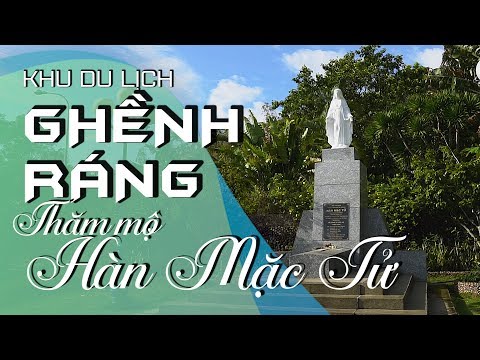 Du lịch Quy Nhơn | Khu du lịch Ghềnh Ráng - Thăm mộ Hàn Mặc Tử