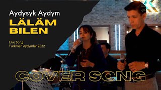Ylyas Korpayew ft Gulalek Owezowa - Lalam bilen | Taze aydym 2022 | Cover Song |