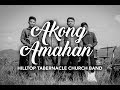 AKONG AMAHAN BY HILLTOP TABERNACLE CHURCH BAND (WPF Sikatuna, Bohol)
