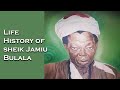Life history of Sheik Jamiu Bulala