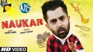 Sharry Maan Naukar Navi Singh Latest Punjabi Songs 2019 Sharry Maan Naukar Navi Singh Latest Punjabi Songs 2019