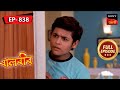The Search For The Time Machine | Baalveer - বালবীর | Full Episode 838 | 15 Jan 2024